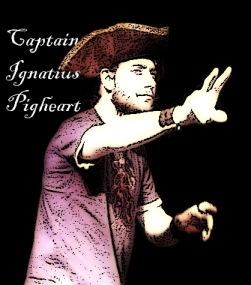 Captain Ignatius Pigheart